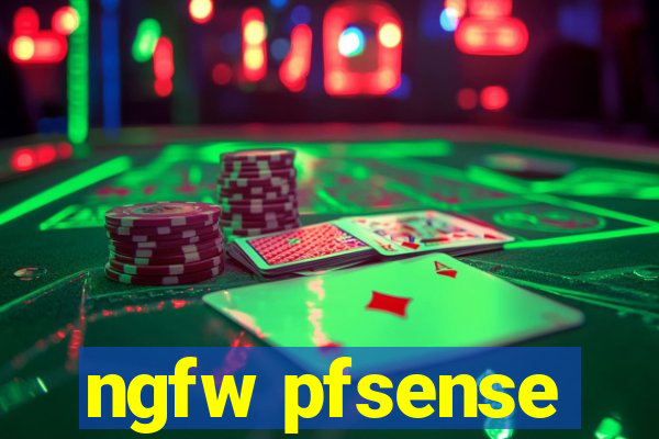 ngfw pfsense